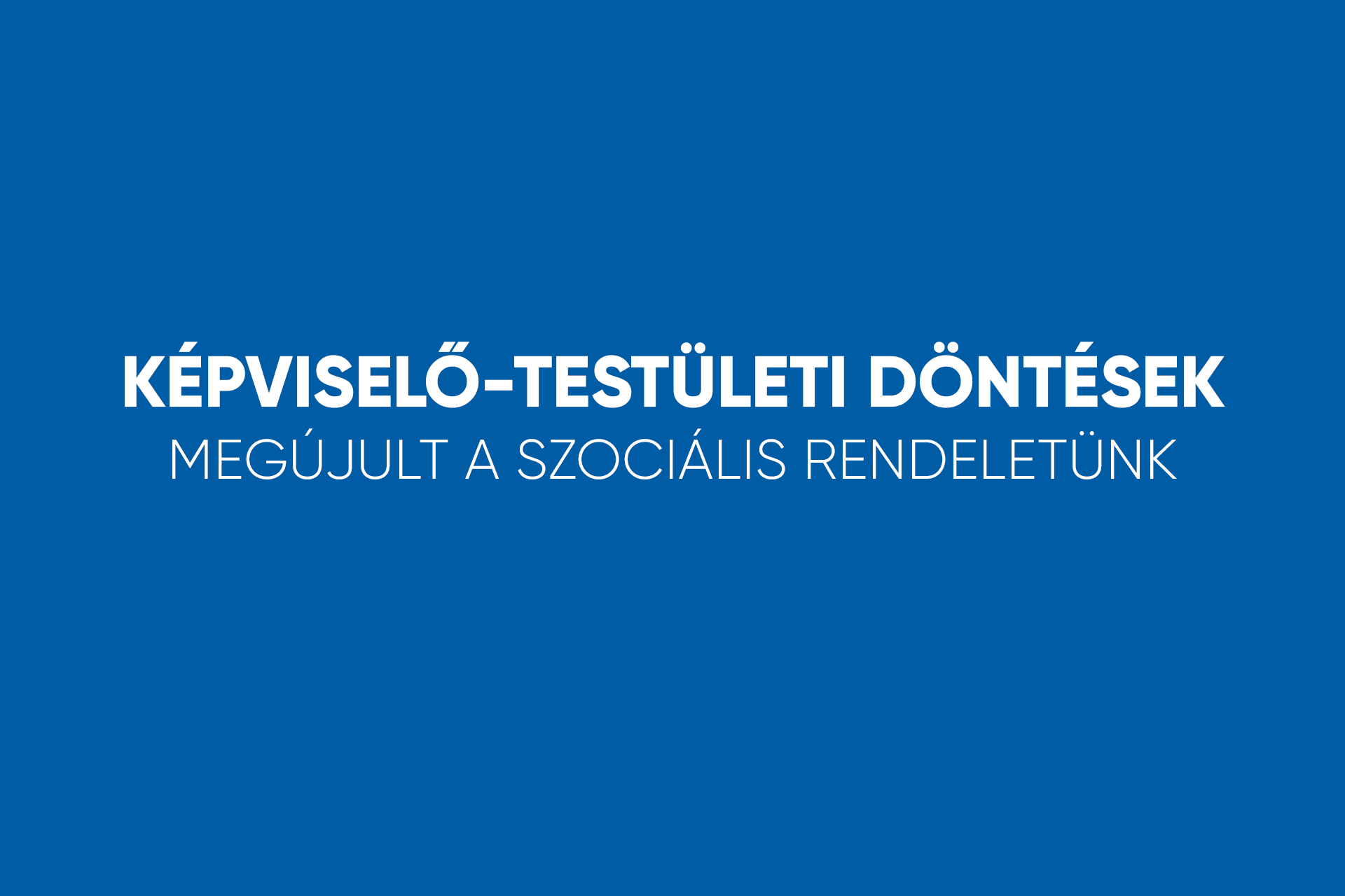 Képviselő-testületi ülés és döntések - 2026.04.24.!